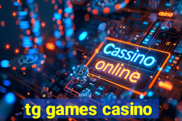 tg games casino